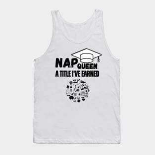 "Nap Queen: A Title I've Earned." Tank Top